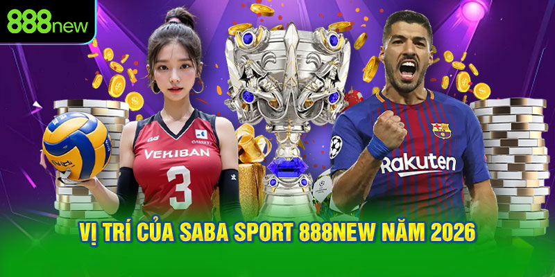 Vị trí của SABA Sport 888NEW năm 2026